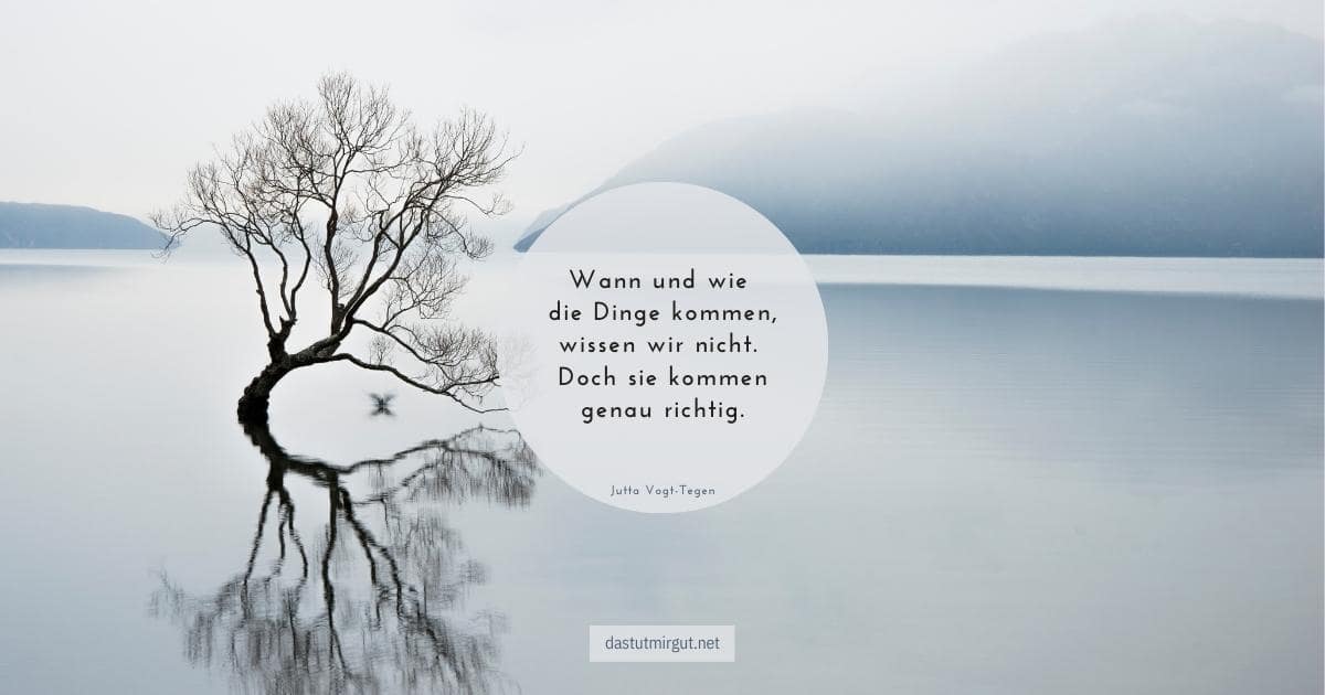 Unser Achtsamkeits-Spruch Der Woche Zum Thema Gelassenheit