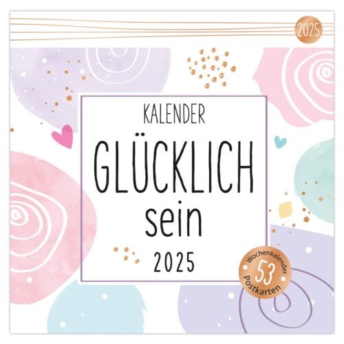 Postkartenkalender 2025 -  Glücklich sein